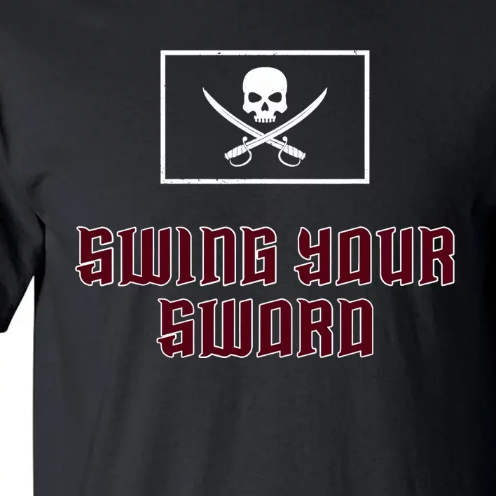 Swing Your Sword Tall T-Shirt