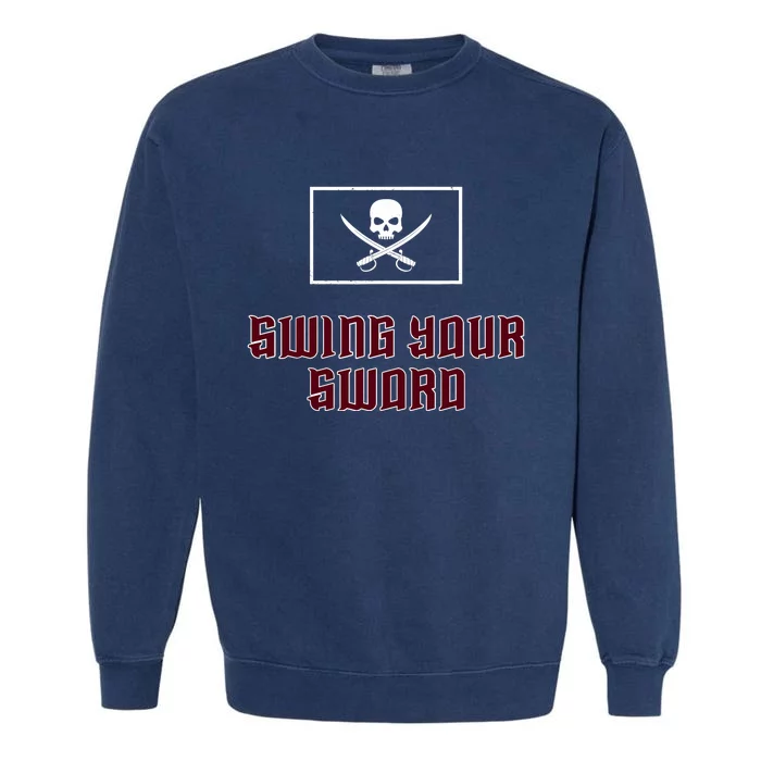 Swing Your Sword Garment-Dyed Sweatshirt