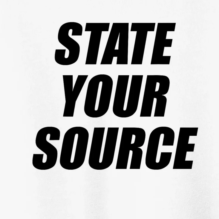 State Your Source Toddler T-Shirt