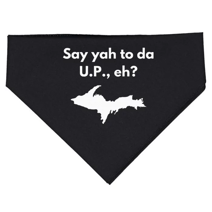 Say Yah To Da U.P. Eh Upper Peninsula Yooper USA-Made Doggie Bandana