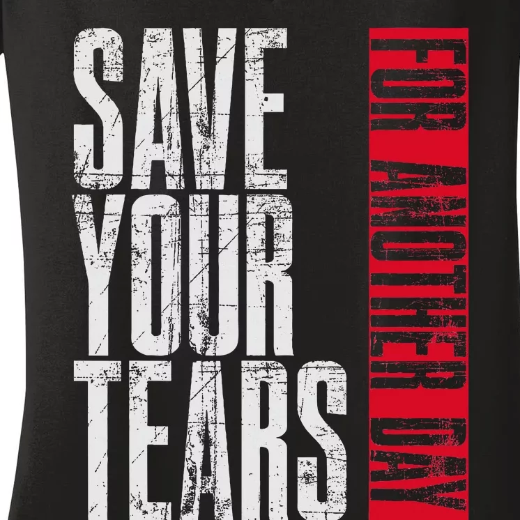 Save Your Tears Women's V-Neck T-Shirt