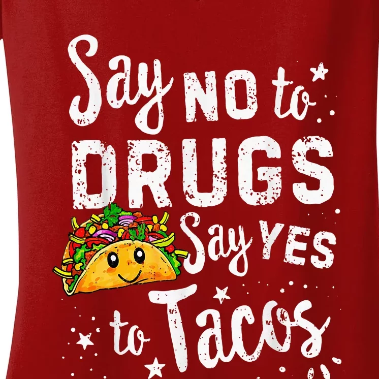 Say Yes To Tacos Say No To Red Ribbon Week Women's V-Neck T-Shirt