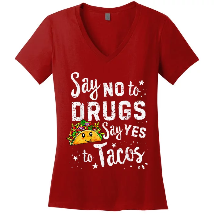 Say Yes To Tacos Say No To Red Ribbon Week Women's V-Neck T-Shirt