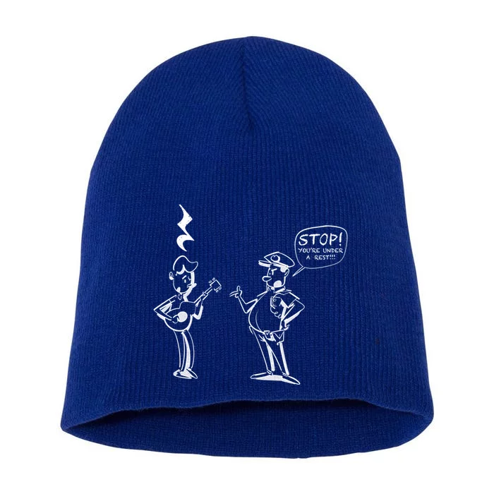 Stop! You're Under A Rest!!! Funny Music Theory Police Joke Gift Short Acrylic Beanie