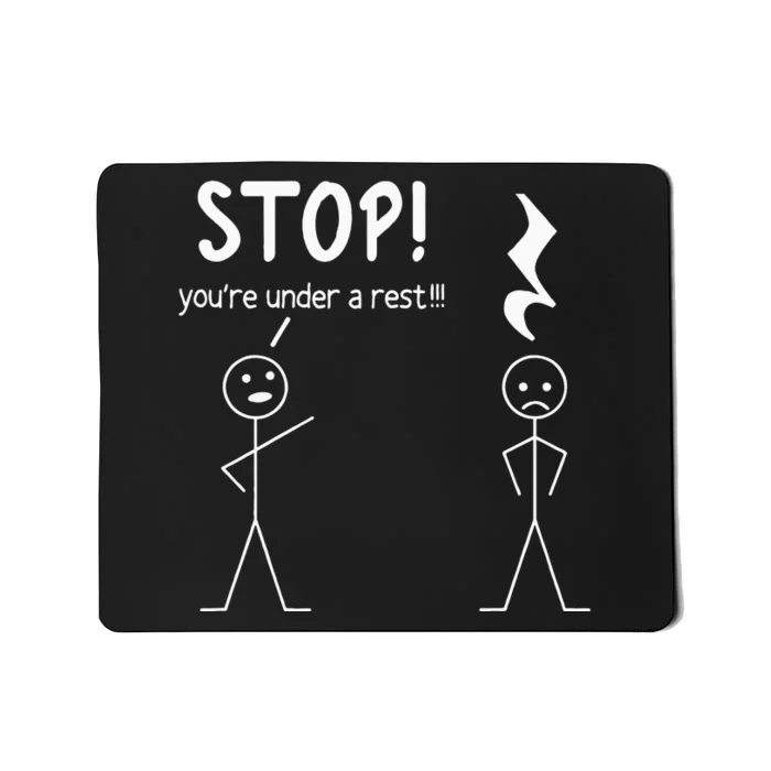 Stop You're Under A Rest Funny Music Musician Stick Man Mousepad