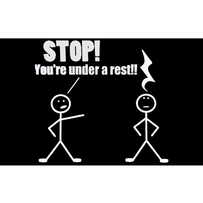 Stop YouRe Under A Rest Funny Musician Musical Novelty Bumper Sticker