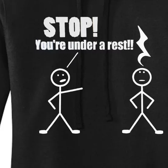 Stop YouRe Under A Rest Funny Musician Musical Novelty Women's Pullover Hoodie