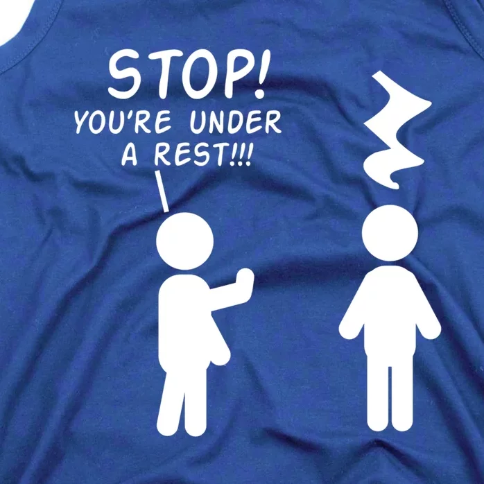 Stop You're Under A Rest Funny Music Band Gift Tank Top