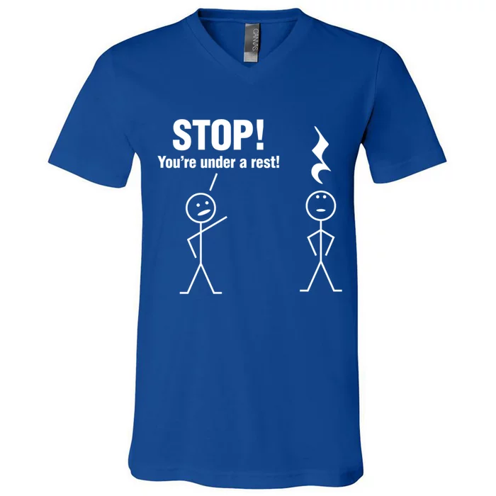 Stop! You're Under A Rest! Music Humor Graphic Gift V-Neck T-Shirt