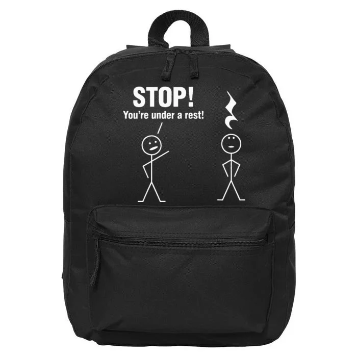 Stop! You're under a rest! Music Humor Graphic 16 in Basic Backpack