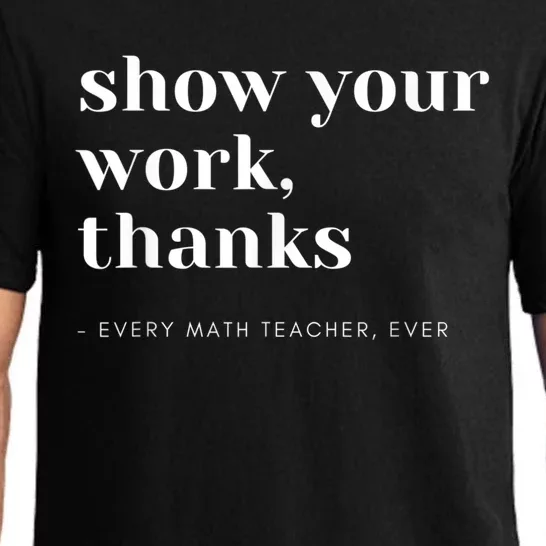 Show Your Work, Thanks Math Teacher Pajama Set