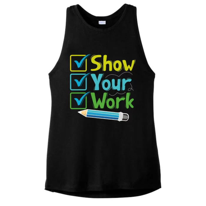 Show Your Work Testing Teacher Ladies Tri-Blend Wicking Tank