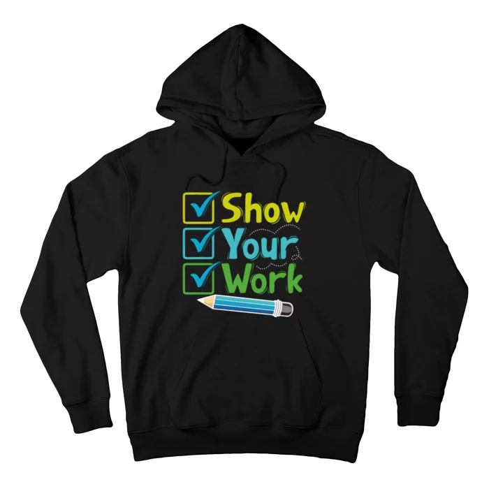 Show Your Work Testing Teacher Hoodie