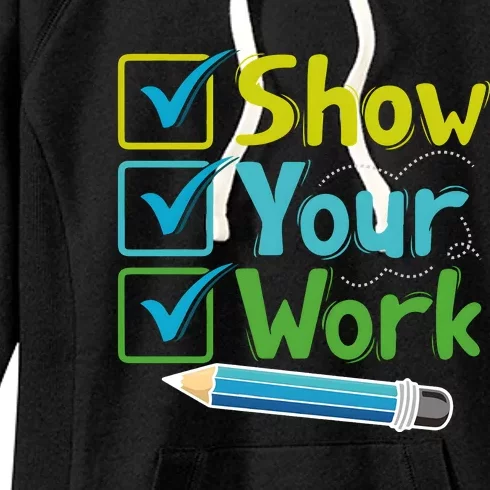 Show Your Work Testing Teacher Women's Fleece Hoodie