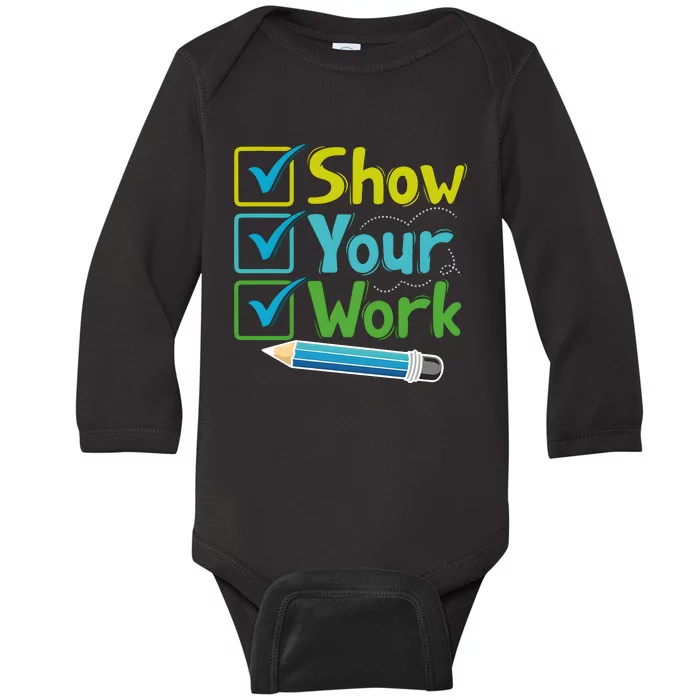 Show Your Work Testing Teacher Baby Long Sleeve Bodysuit