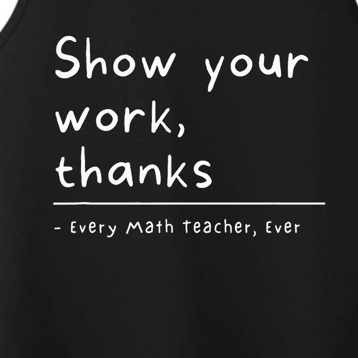 Show Your Work Thanks Math Teacher Performance Tank