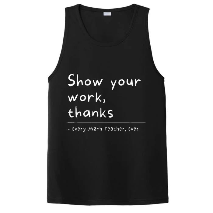 Show Your Work Thanks Math Teacher Performance Tank