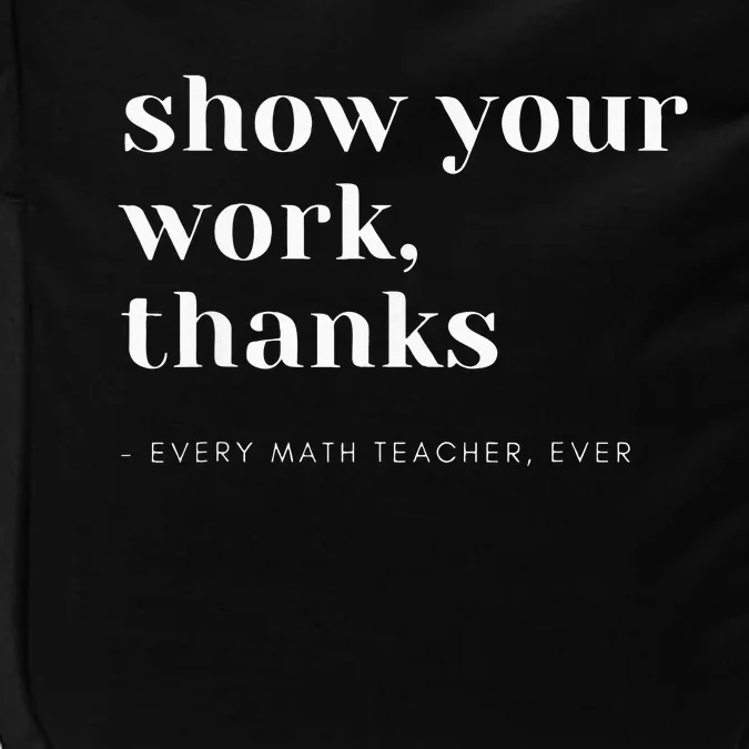 Show Your Work Thanks Math Teacher Impact Tech Backpack