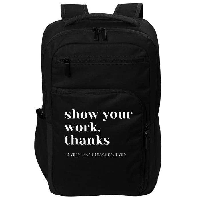 Show Your Work Thanks Math Teacher Impact Tech Backpack