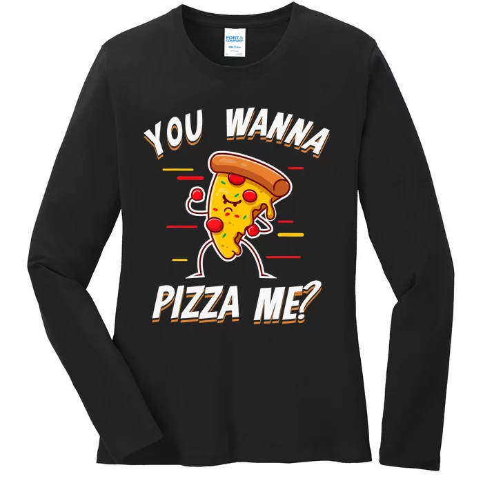 Sarcastic You Wanna Pizza Me Funny Pizza Ladies Long Sleeve Shirt