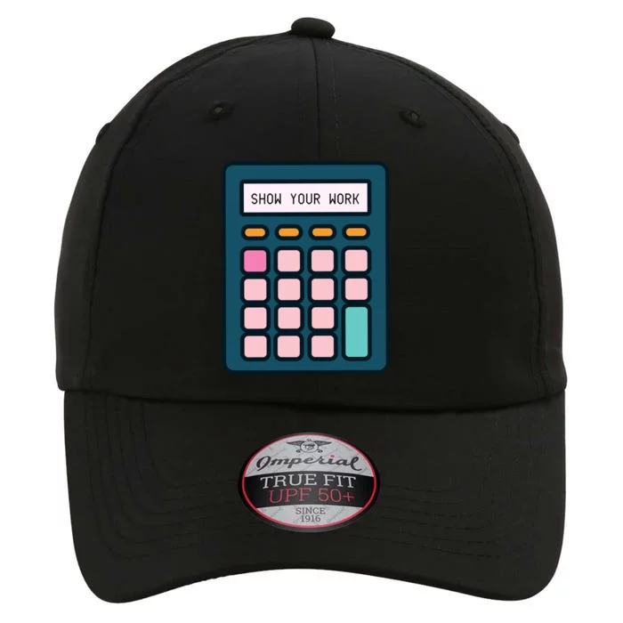 Show Your Work Calculator Math Teacher Gift The Original Performance Cap