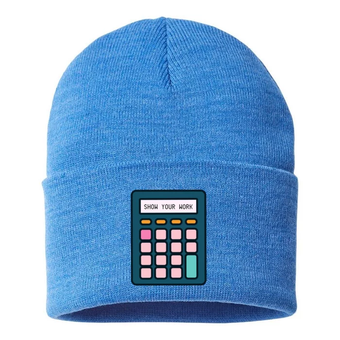 Show Your Work Calculator Math Teacher Gift Sustainable Knit Beanie