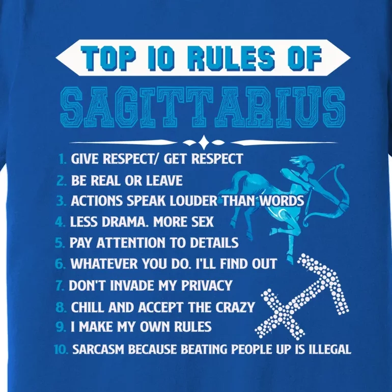 Sagittarius Zodiac Birthday Top 10 Rules Of Sagittarius Great Gift Premium T-Shirt