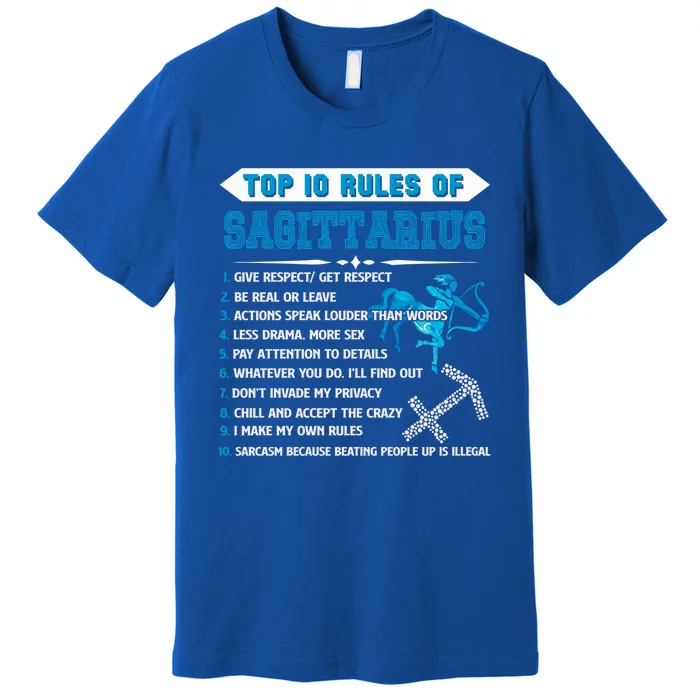 Sagittarius Zodiac Birthday Top 10 Rules Of Sagittarius Great Gift Premium T-Shirt