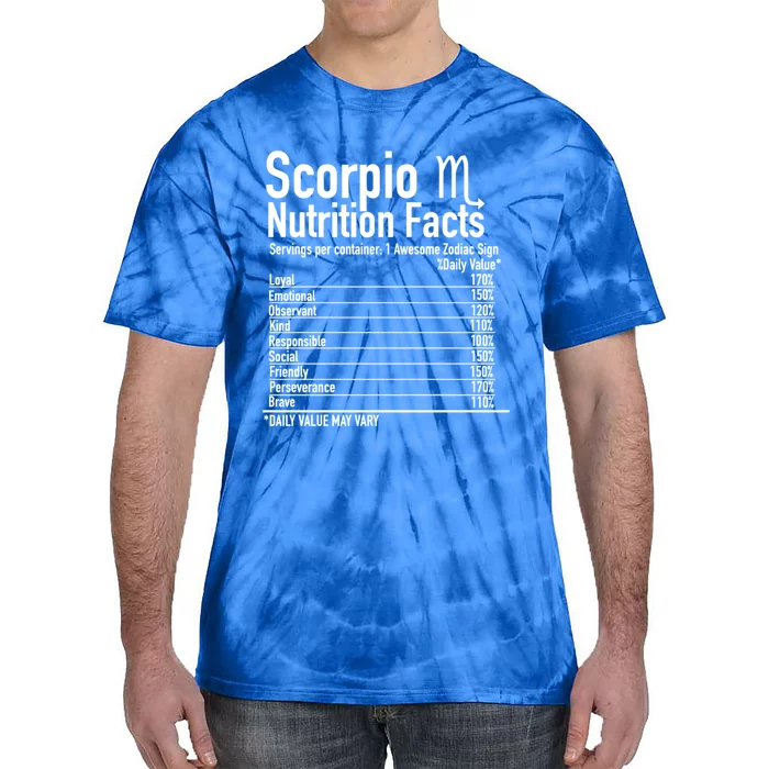 Scorpio Zodiac Birthday Scorpio Nutrition Facts Gift Tie-Dye T-Shirt