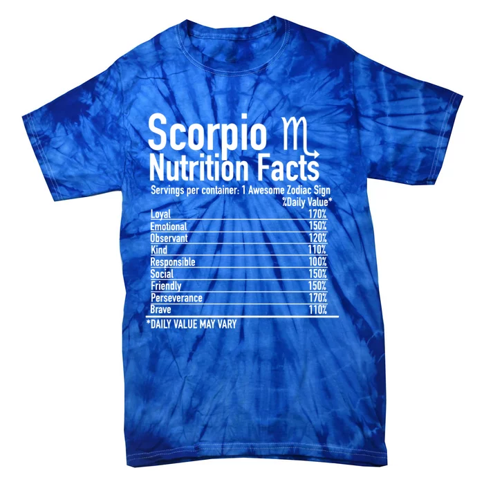 Scorpio Zodiac Birthday Scorpio Nutrition Facts Gift Tie-Dye T-Shirt