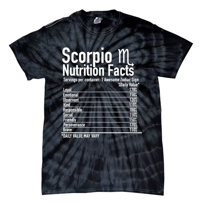 Scorpio Zodiac Birthday Scorpio Nutrition Facts Tie-Dye T-Shirt