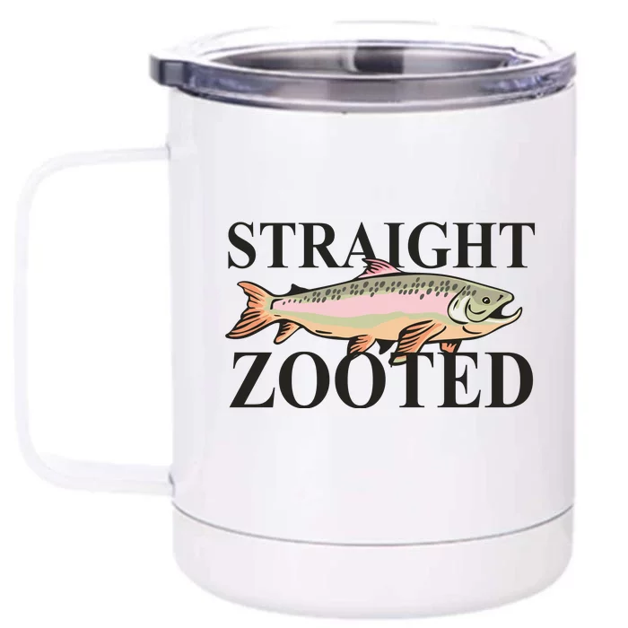 Straight Zooted Fish Front & Back 12oz Stainless Steel Tumbler Cup