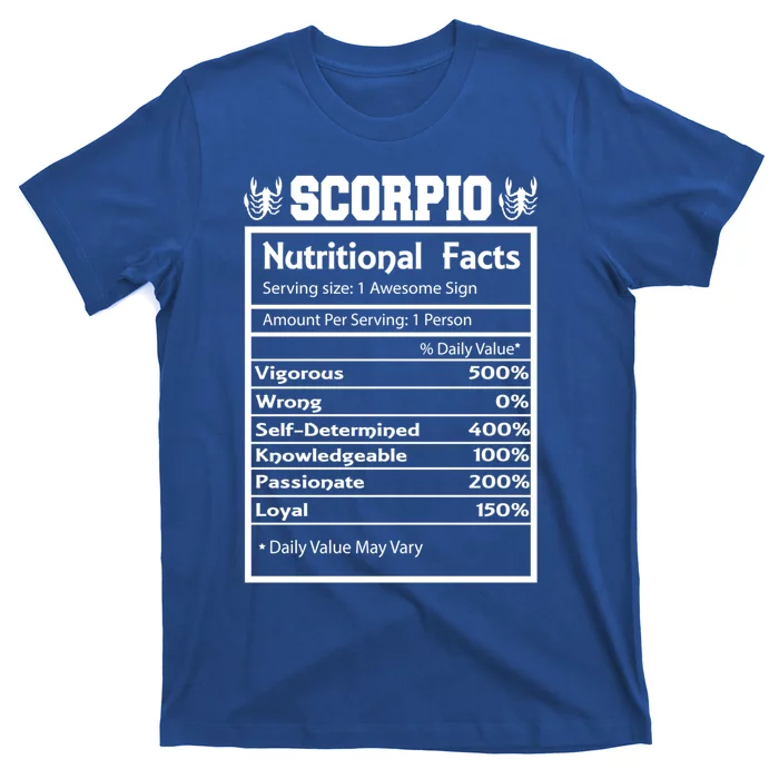 Scorpio Zodiac Funny Nutritional Facts Astrology Gift T-Shirt