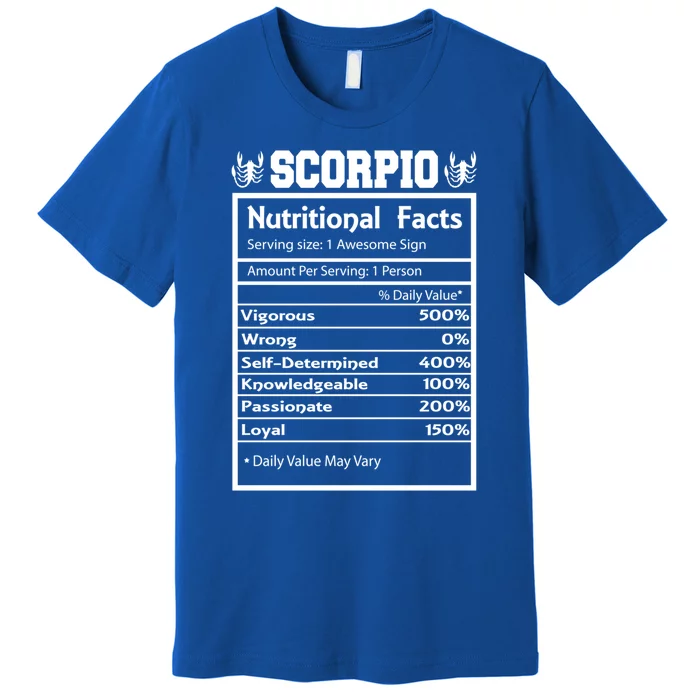 Scorpio Zodiac Funny Nutritional Facts Astrology Gift Premium T-Shirt