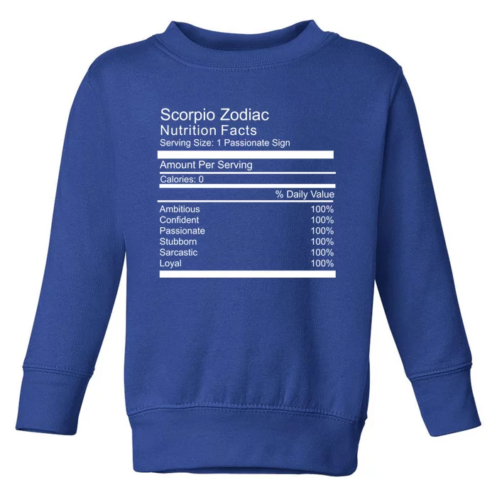 Scorpio Zodiac Nutrition Facts Scorpio Birthday Cool Gift Toddler Sweatshirt