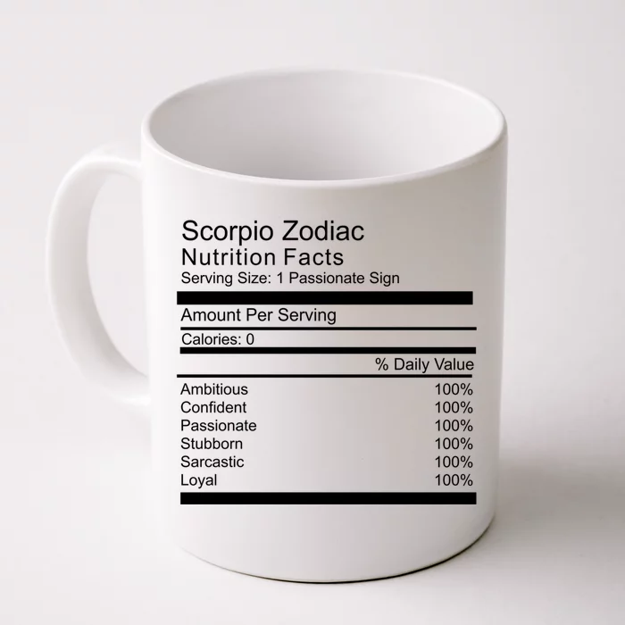 Scorpio Zodiac Nutrition Facts Scorpio Birthday Cool Gift Front & Back Coffee Mug