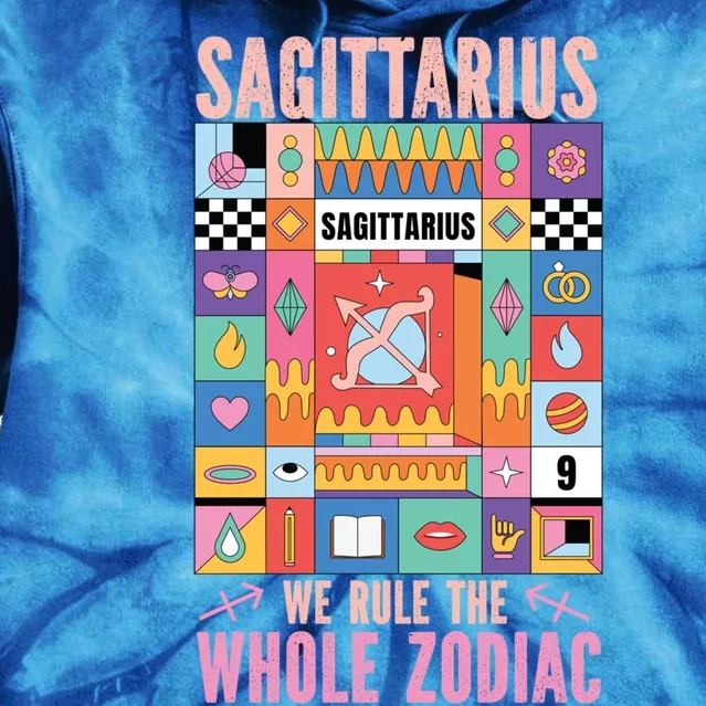 Sagittarius Zodiac: Sagittarius We Rule The Whole Zodiac Gift Tie Dye Hoodie