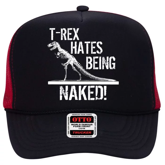 T-Rex Hates Being Naked High Crown Mesh Trucker Hat