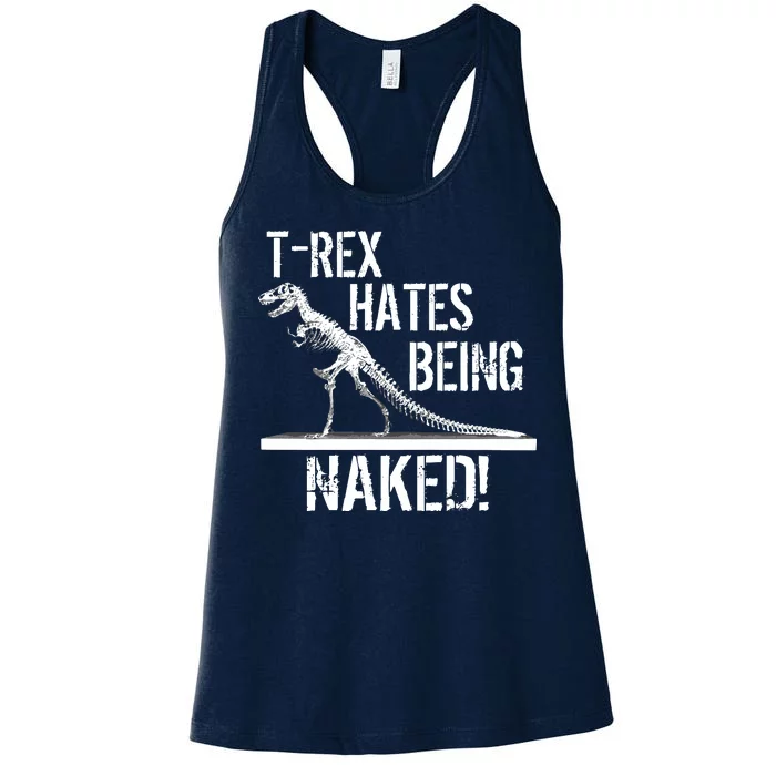 T-Rex Hates Being Naked Women's Racerback Tank