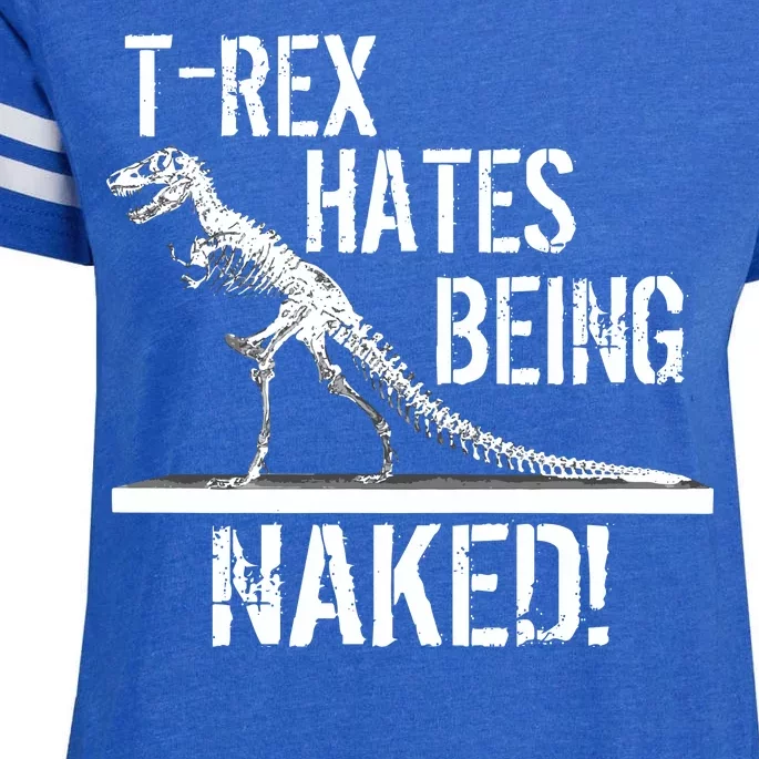 T-Rex Hates Being Naked Enza Ladies Jersey Football T-Shirt