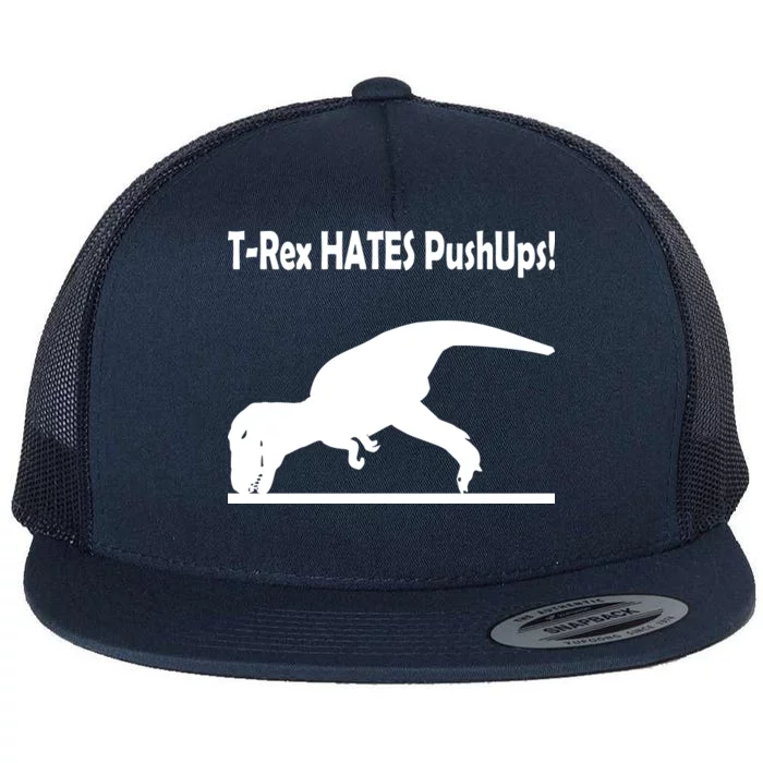 T-Rex Hates Push-Ups Flat Bill Trucker Hat