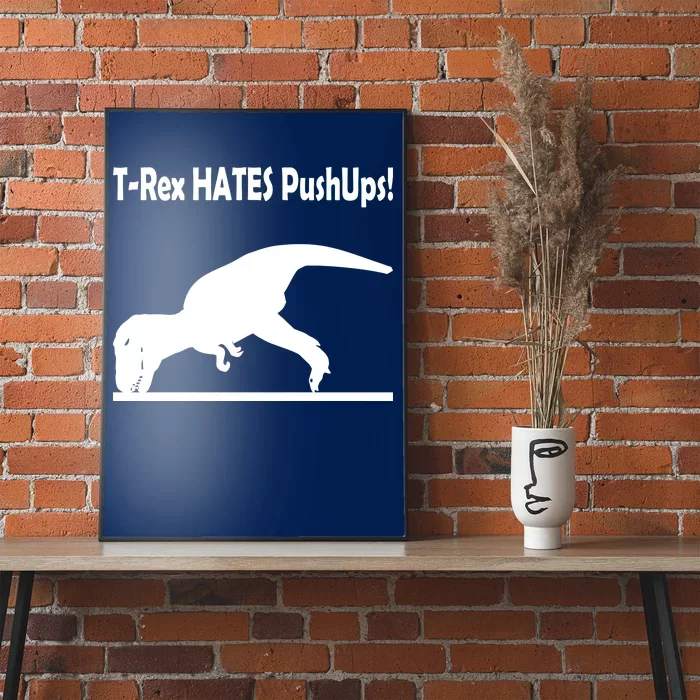 T-Rex Hates Push-Ups Poster