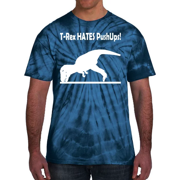 T-Rex Hates Push-Ups Tie-Dye T-Shirt