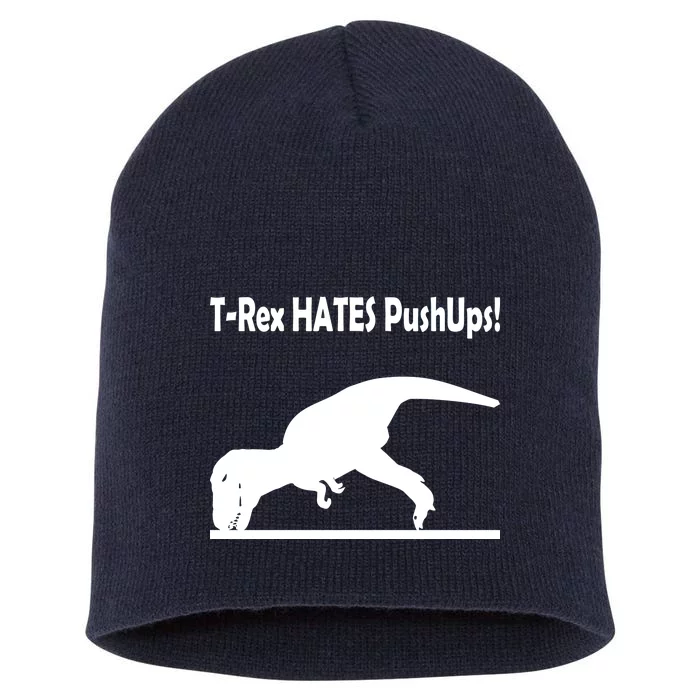 T-Rex Hates Push-Ups Short Acrylic Beanie