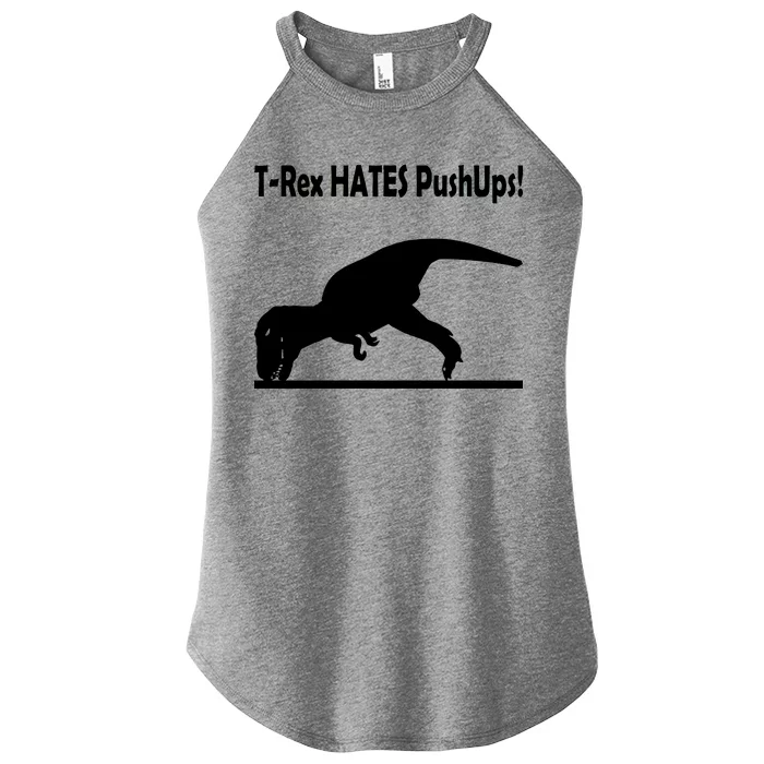 T-Rex Hates Push-Ups Women’s Perfect Tri Rocker Tank