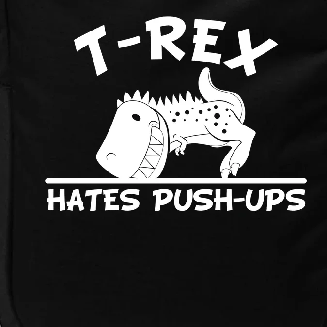 T-Rex Hates Push-Ups Funny Fitness Gym Design Impact Tech Backpack