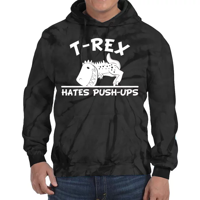 T-Rex Hates Push-Ups Funny Fitness Gym Design Tie Dye Hoodie