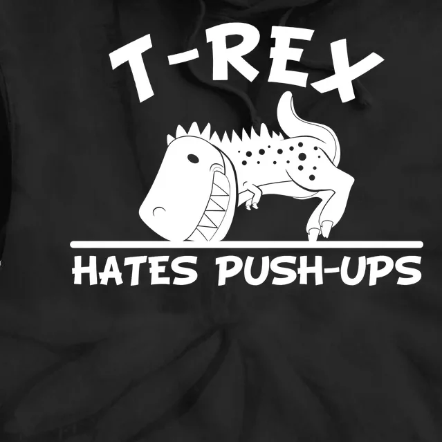 T-Rex Hates Push-Ups Funny Fitness Gym Design Tie Dye Hoodie