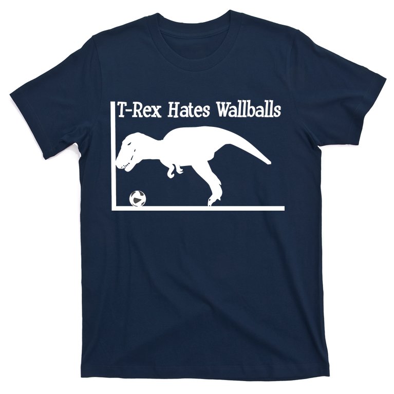 T-Rex Hates Wallballs T-Shirt