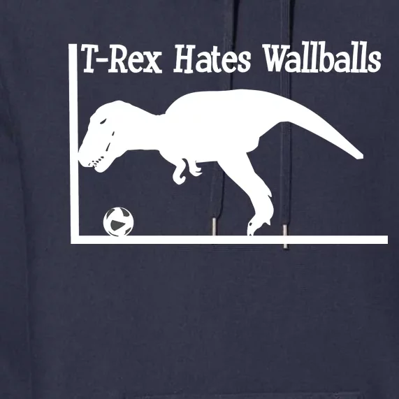 T-Rex Hates Wallballs Premium Hoodie